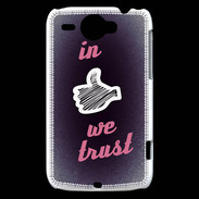 Coque HTC Wildfire G8 In Like We trust Rouge ZG