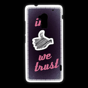 Coque HTC One Max In Like We trust Rouge ZG