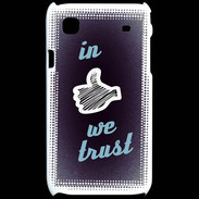 Coque Samsung Galaxy S In Like We trust Bleu ZG