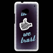 Coque HTC One In Like We trust Bleu ZG