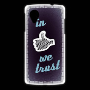 Coque LG Nexus 5 In Like We trust Bleu ZG