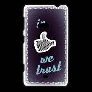 Coque Nokia Lumia 625 In Like We trust Bleu ZG