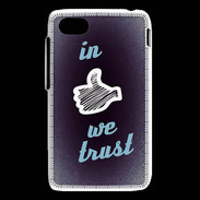 Coque Blackberry Q5 In Like We trust Bleu ZG