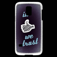 Coque Samsung Galaxy S5 Mini In Like We trust Bleu ZG