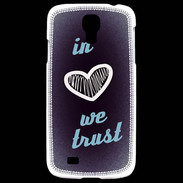 Coque Samsung Galaxy S4 In Love We trust Bleu ZG
