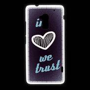 Coque HTC One Max In Love We trust Bleu ZG