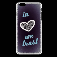 Coque iPhone 6Plus / 6Splus In Love We trust Bleu ZG