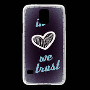 Coque Samsung Galaxy S5 In Love We trust Bleu ZG