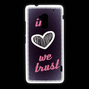 Coque HTC One Max In Love We trust Rouge ZG