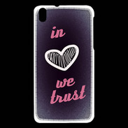 Coque HTC Desire 816 In Love We trust Rouge ZG