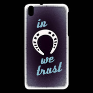 Coque HTC Desire 816 In Luck We trust Bleu ZG