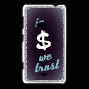 Coque Nokia Lumia 625 In Money We trust Bleu ZG