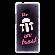 Coque HTC One In Mushrooms We trust Rouge ZG