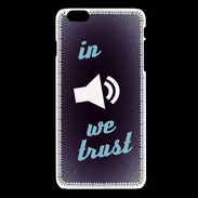 Coque iPhone 6Plus / 6Splus In Music We trust Bleu ZG