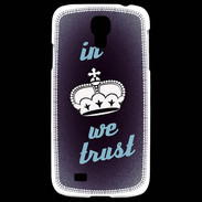 Coque Samsung Galaxy S4 In Queen We trust Bleu ZG