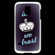 Coque Samsung Galaxy S5 Mini In Queen We trust Bleu ZG