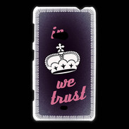Coque Nokia Lumia 625 In Queen We trust Rouge ZG