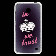 Coque Nokia Lumia 630 In Queen We trust Rouge ZG