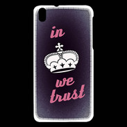 Coque HTC Desire 816 In Queen We trust Rouge ZG