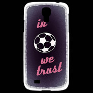 Coque Samsung Galaxy S4 In Soccer We trust Rouge ZG