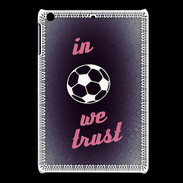 Coque iPadMini In Soccer We trust Rouge ZG