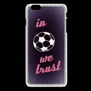 Coque iPhone 6Plus / 6Splus In Soccer We trust Rouge ZG