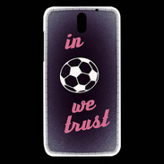 Coque HTC Desire 610 In Soccer We trust Rouge ZG