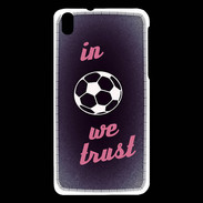 Coque HTC Desire 816 In Soccer We trust Rouge ZG