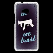 Coque HTC One In Uzi We trust Bleu ZG
