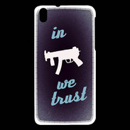 Coque HTC Desire 816 In Uzi We trust Bleu ZG