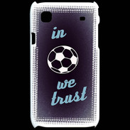 Coque Samsung Galaxy S In Soccer We trust Bleu ZG