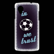 Coque LG Nexus 5 In Soccer We trust Bleu ZG