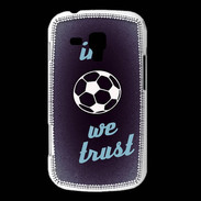 Coque Samsung Galaxy Trend In Soccer We trust Bleu ZG
