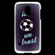 Coque Samsung Galaxy S5 Mini In Soccer We trust Bleu ZG