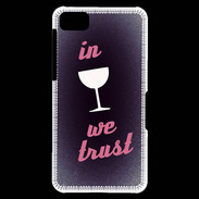 Coque Blackberry Z10 In Wine We trust Rouge ZG