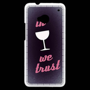 Coque HTC One In Wine We trust Rouge ZG