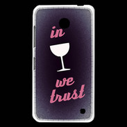 Coque Nokia Lumia 630 In Wine We trust Rouge ZG