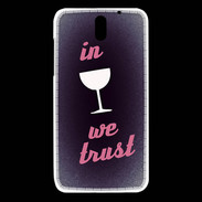 Coque HTC Desire 610 In Wine We trust Rouge ZG