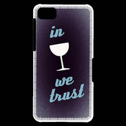 Coque Blackberry Z10 In Wine We trust Bleu ZG