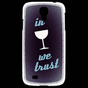 Coque Samsung Galaxy S4 In Wine We trust Bleu ZG