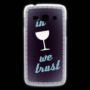 Coque Samsung Galaxy Ace3 In Wine We trust Bleu ZG