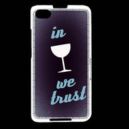 Coque Blackberry Z30 In Wine We trust Bleu ZG