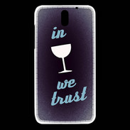 Coque HTC Desire 610 In Wine We trust Bleu ZG