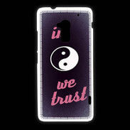 Coque HTC One Max In Zen We trust Rouge ZG