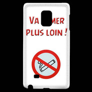 Coque Samsung Galaxy Note Edge Vas fumer plus loin PR