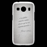 Coque Samsung Galaxy Ace4 Les Folies Gris Citation Oscar Wilde