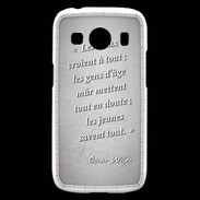 Coque Samsung Galaxy Ace4 Les vieux Gris Citation Oscar Wilde