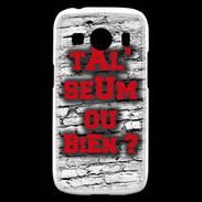 Coque Samsung Galaxy Ace4 Ta l'seum ou bien Rouge