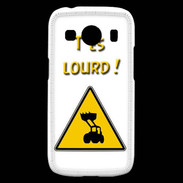 Coque Samsung Galaxy Ace4 T'es lourd PR