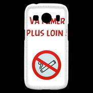Coque Samsung Galaxy Ace4 Vas fumer plus loin PR